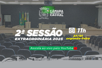 Participe da 2ª Sessão Ordinária da Câmara Municipal de Cacoal